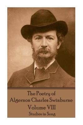 Book cover for The Poetry of Algernon Charles Swinburne - Volume VIII