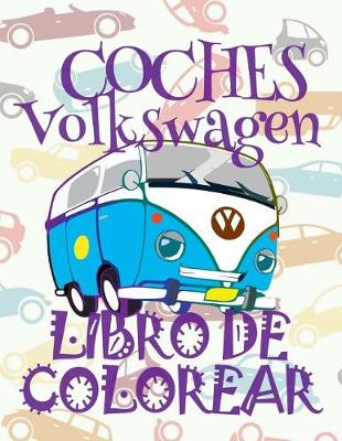 Book cover for ✌ Coches Volkswagen ✎ Libro de Colorear Carros Colorear Ninos 6 Anos ✍ Libro de Colorear Para Ninos