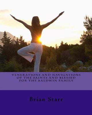 Book cover for Venerations and Navigations of the Saints and Blessed for the Baldwin Family