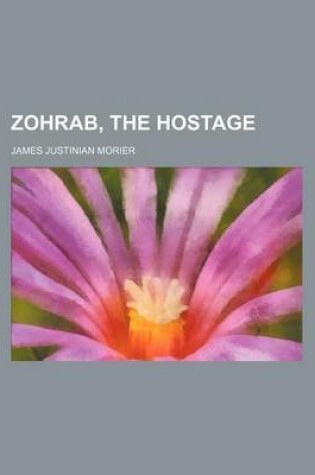 Cover of Zohrab, the Hostage (Volume 1)