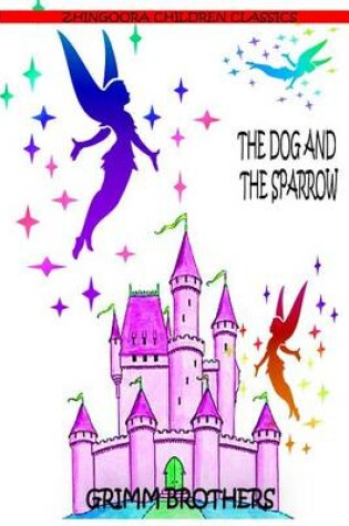 Cover of The Dog And The Sparrow