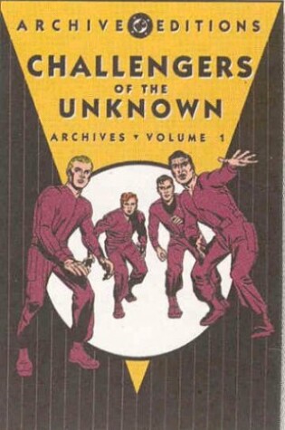 Cover of Challengers Of The Unknown Archives HC Vol 01