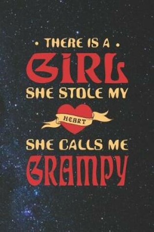 Cover of There Is A Girl She Stole My Heart She Calls Me Grampy