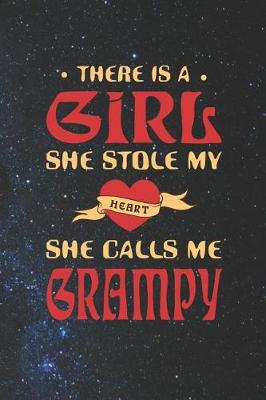 Book cover for There Is A Girl She Stole My Heart She Calls Me Grampy