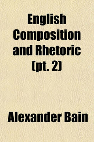 Cover of English Composition and Rhetoric (PT. 2)