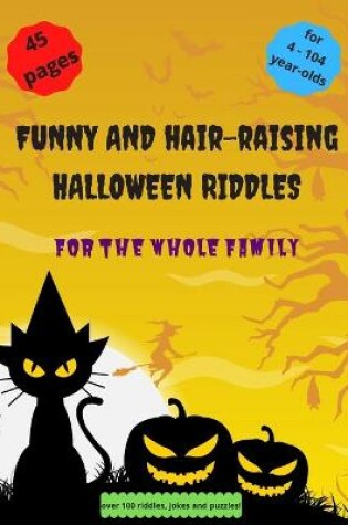 Cover of Funny and Hair-Raising Halloween Riddles for the Whole Family