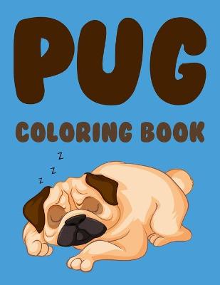 Book cover for Pug Coloring Book