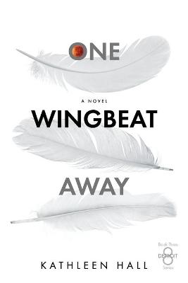 Book cover for One Wingbeat Away