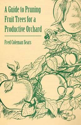 Book cover for A Guide to Pruning Fruit Trees for a Productive Orchard