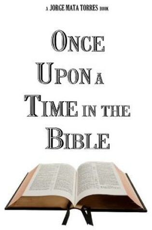 Cover of Once Upon a Time in the Bible