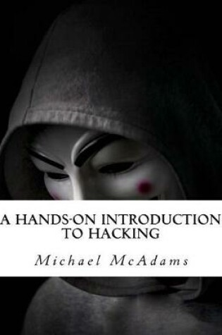 Cover of A Hands-On Introduction to Hacking