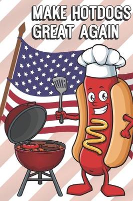 Book cover for Make Hotdogs Great Again