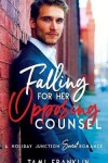 Book cover for Falling For Her Opposing Counsel