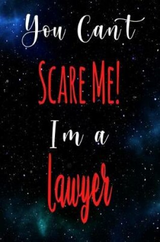 Cover of You Can't Scare Me! I'm A Lawyer