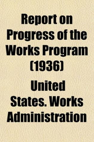 Cover of Report on Progress of the Works Program (1936)