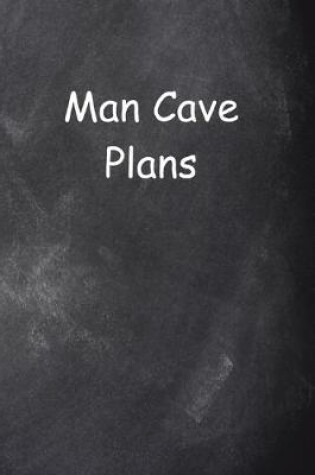 Cover of 2020 Daily Planner For Men Man Cave Plans Chalkboard Style 388 Pages