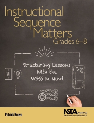 Book cover for Instructional Sequence Matters, Grades 6 – 8