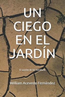 Book cover for Un Ciego En El Jardin