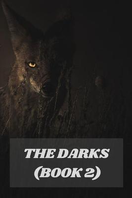 Book cover for The Darks (Book 2)