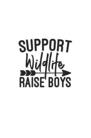 Cover of Support Wildlife Raise Boys