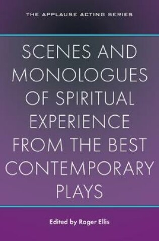 Cover of Scenes and Monologues of Spiritual Experience from the Best Contemporary Plays