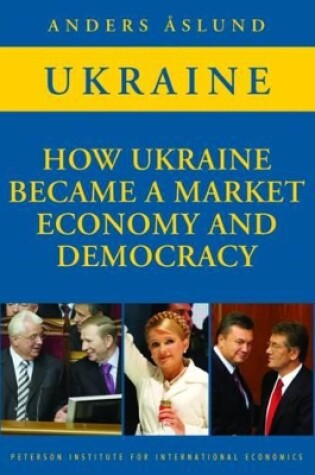Cover of How Ukraine Became a Market Economy and Democracy