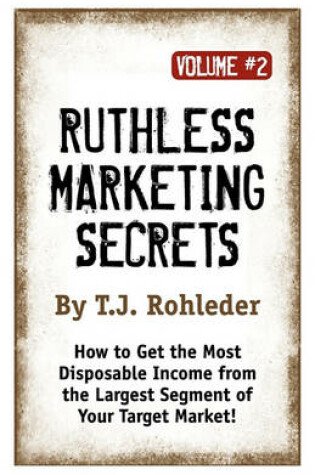 Cover of Ruthless Marketing Secrets, Vol. 2