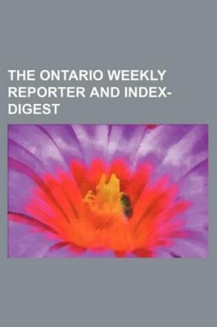 Cover of The Ontario Weekly Reporter and Index-Digest (Volume 5)