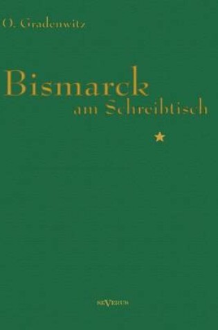 Cover of Bismarck am Schreibtisch