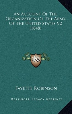 Book cover for An Account of the Organization of the Army of the United States V2 (1848)