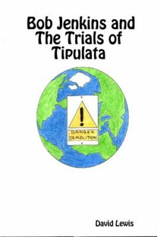 Cover of Bob Jenkins and The Trials of Tipulata