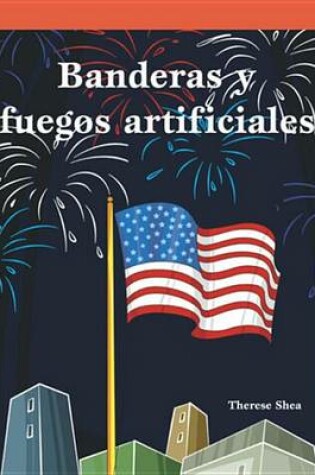 Cover of Banderas Y Fuegos Artificiales (Flags and Fireworks)