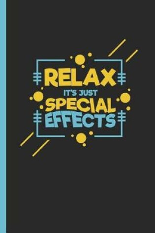 Cover of Relax It's Just Special Effects