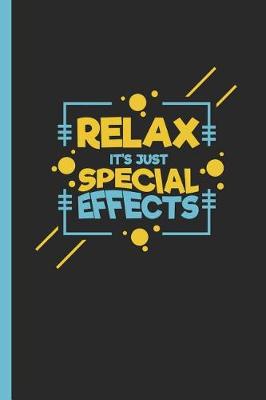 Book cover for Relax It's Just Special Effects