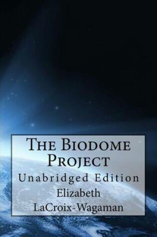 Cover of The Biodome Project