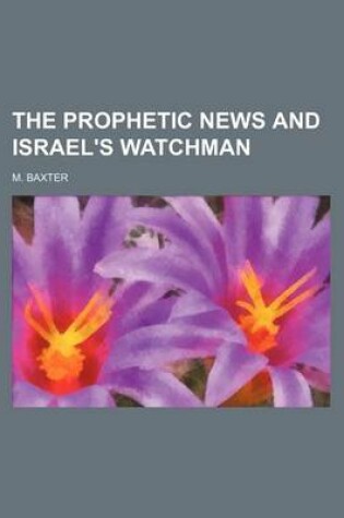 Cover of The Prophetic News and Israel's Watchman