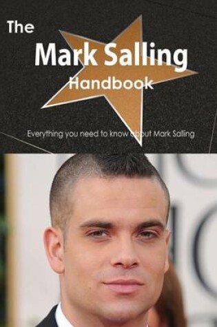 Cover of The Mark Salling Handbook - Everything You Need to Know about Mark Salling