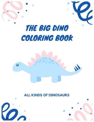 Book cover for The Big Dino Coloring Book