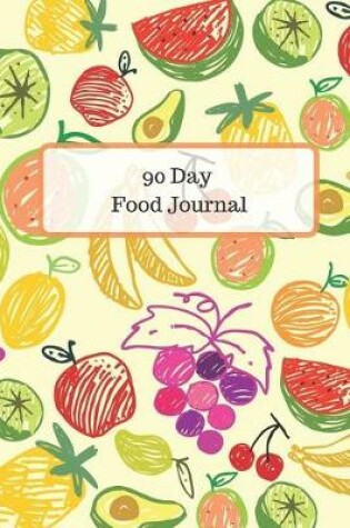 Cover of 90 Day Food Journal