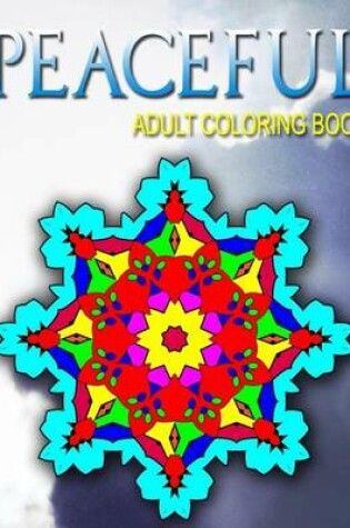Cover of PEACEFUL ADULT COLORING BOOKS - Vol.1