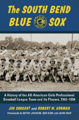 Cover of The South Bend Blue Sox