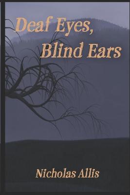 Cover of Deaf Eyes, Blind Ears