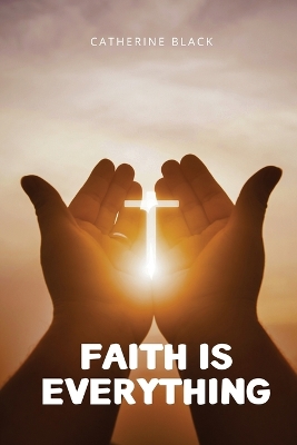 Book cover for Faith is everything