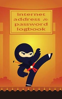 Book cover for Ninja Internet Password Logbook