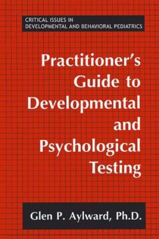 Cover of Practitioner's Guide to Developmental and Psychological Testing