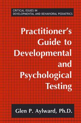 Book cover for Practitioner's Guide to Developmental and Psychological Testing