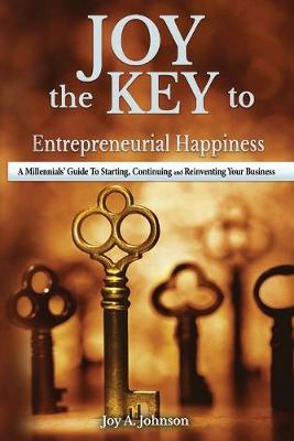 Book cover for JOY, the KEY to Entrepreneurial Happiness