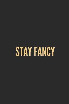 Book cover for Stay Fancy