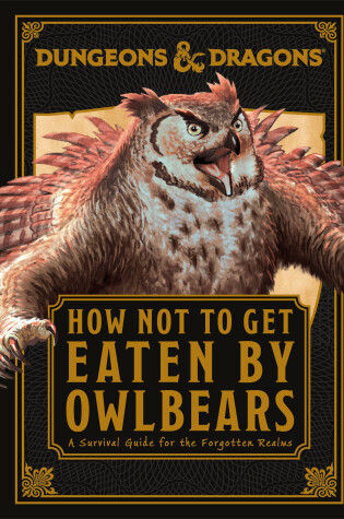 Cover of Dungeons & Dragons How Not To Get Eaten by Owlbears
