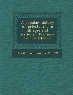 Book cover for A Popular History of Priestcraft in All Ages and Nations - Primary Source Edition